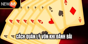  Cách Quản Lý Vốn Khi Đánh Bài Nâng Cao Lợi Thế Và Hiệu Quả
