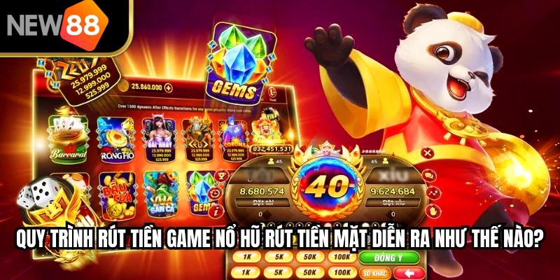 Quy trình rút tiền game nổ hũ rút tiền mặt diễn ra như thế nào?